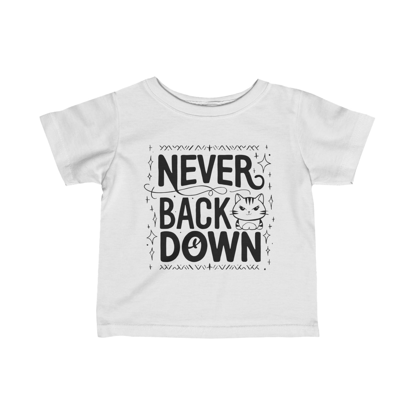 Never Back Down Infant Cotton T-Shirt
