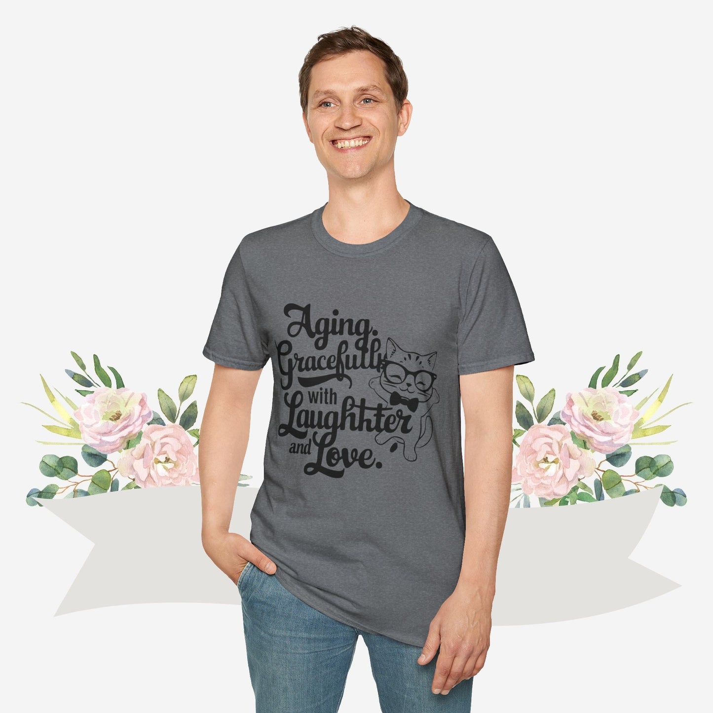 Aging Gracefully With Laughter and Love Cotton Men Tee