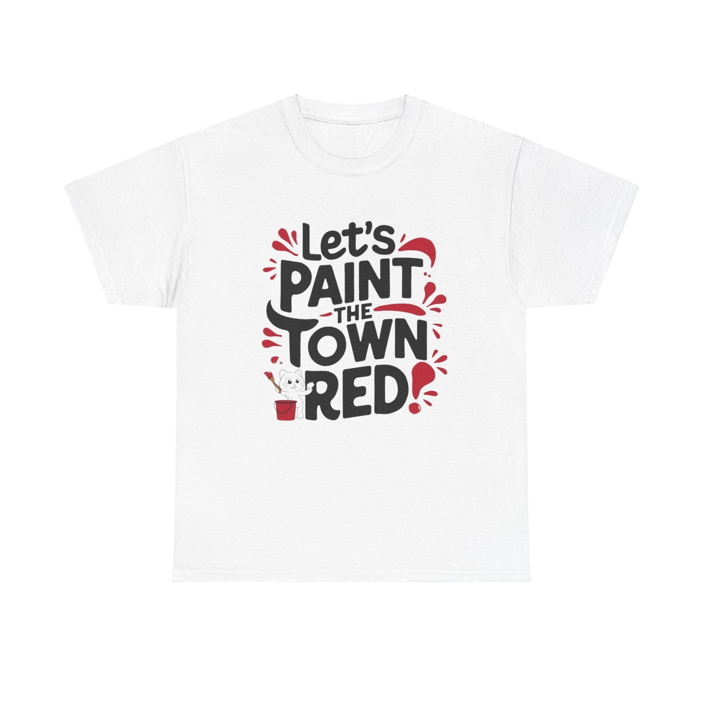 Let Paint The Town Red Idiom Cotton T-Shirt