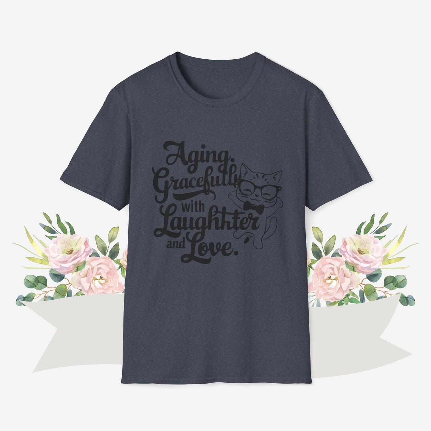 Aging Gracefully With Laughter and Love Cotton Men Tee