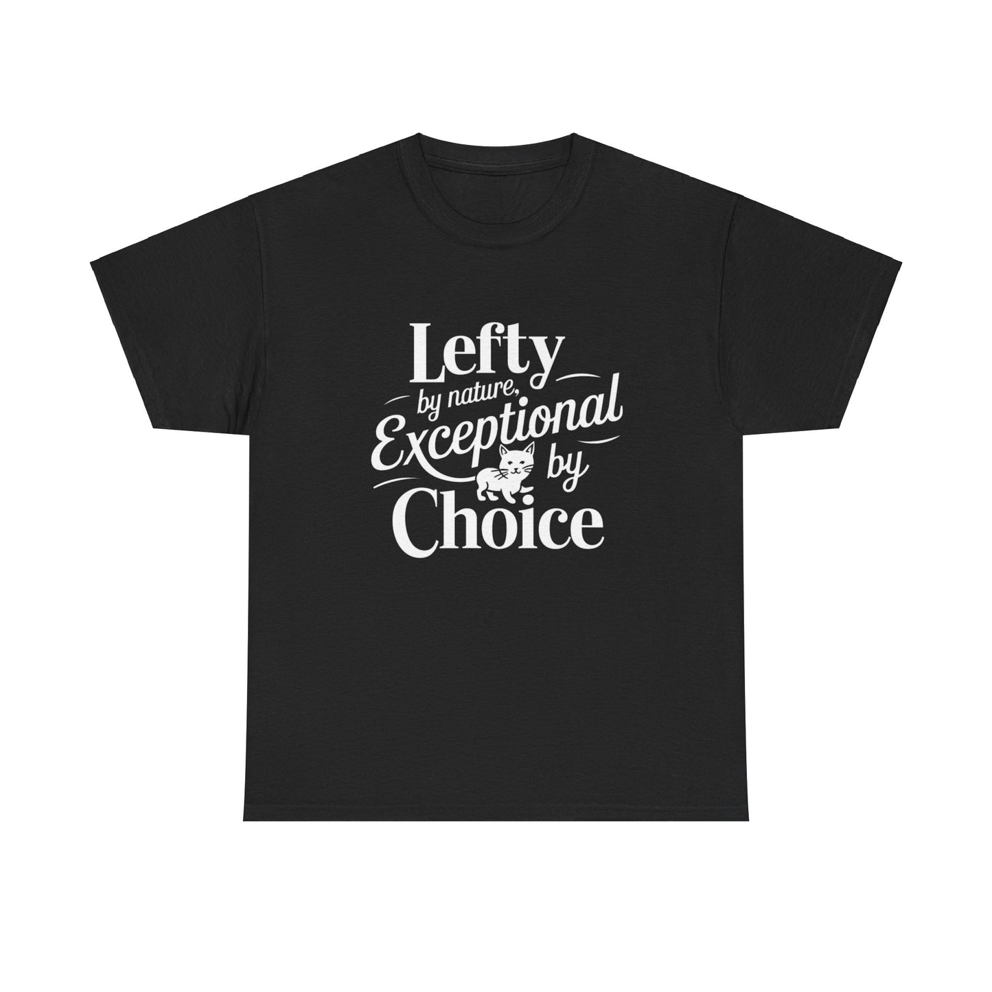 Lefty By Nature Expectional By Choice Cotton Tshirt