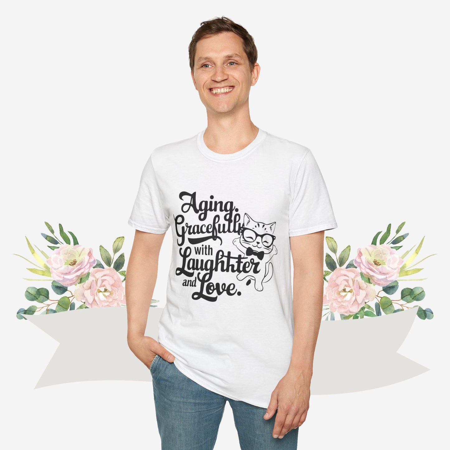 Aging Gracefully With Laughter and Love Cotton Men Tee