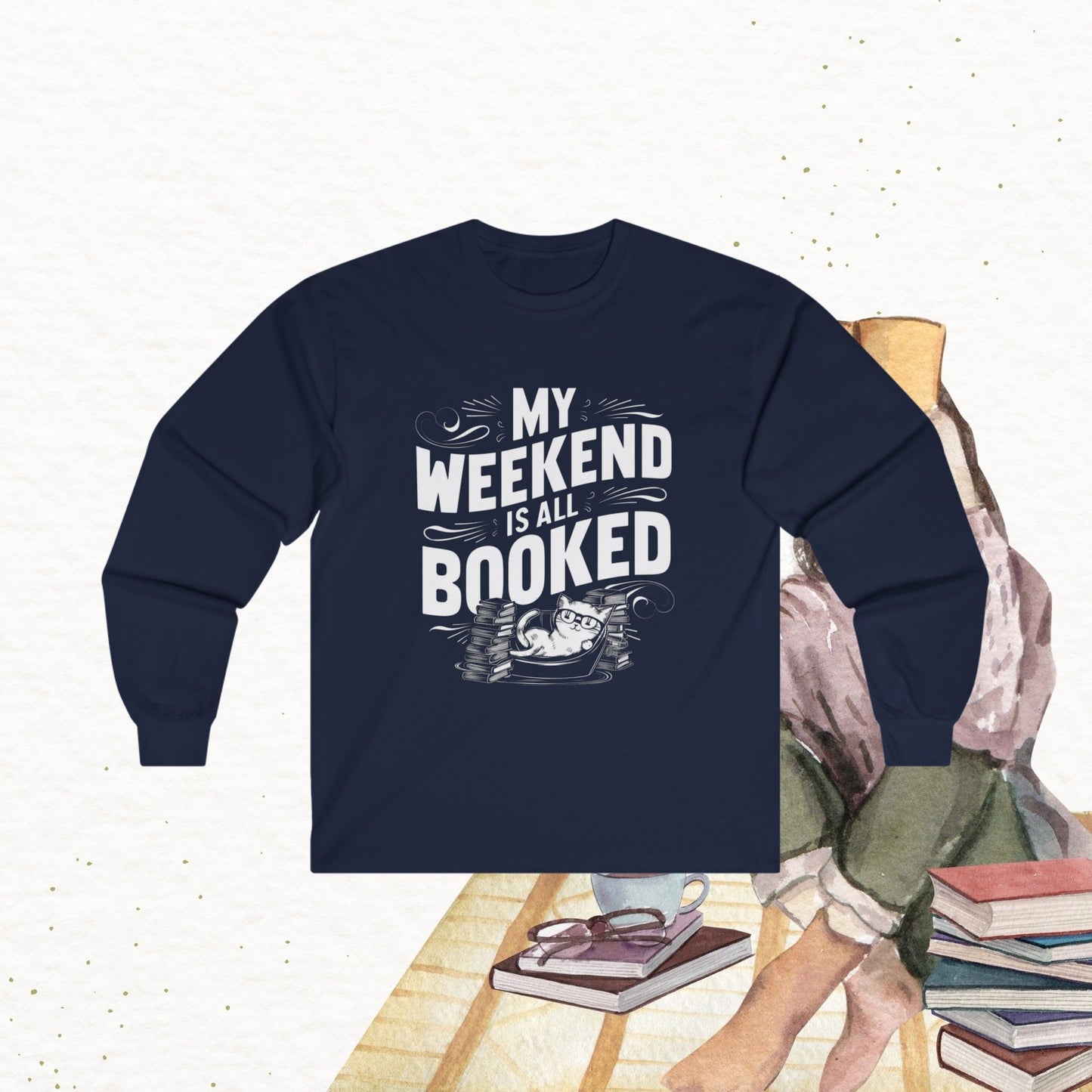 My Weekend Is All Booked Cotton Long Sleeve Tshirt