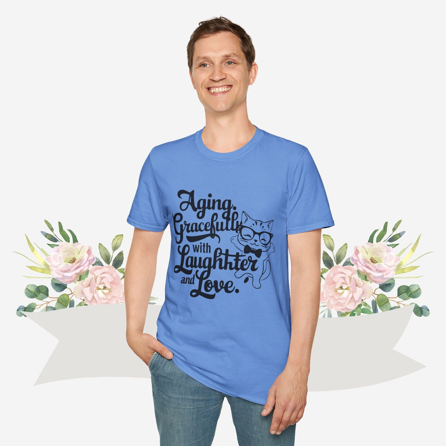Aging Gracefully With Laughter and Love Cotton Men Tee