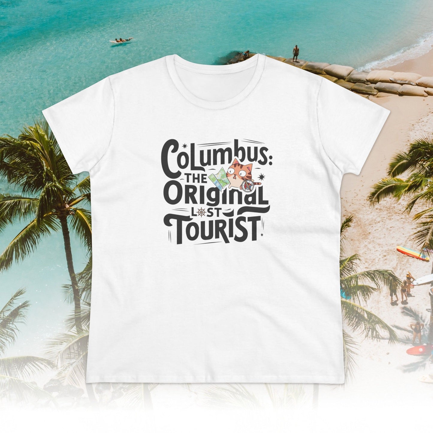 Columbus The Original Lost Tourist Cotton Women Tshirt