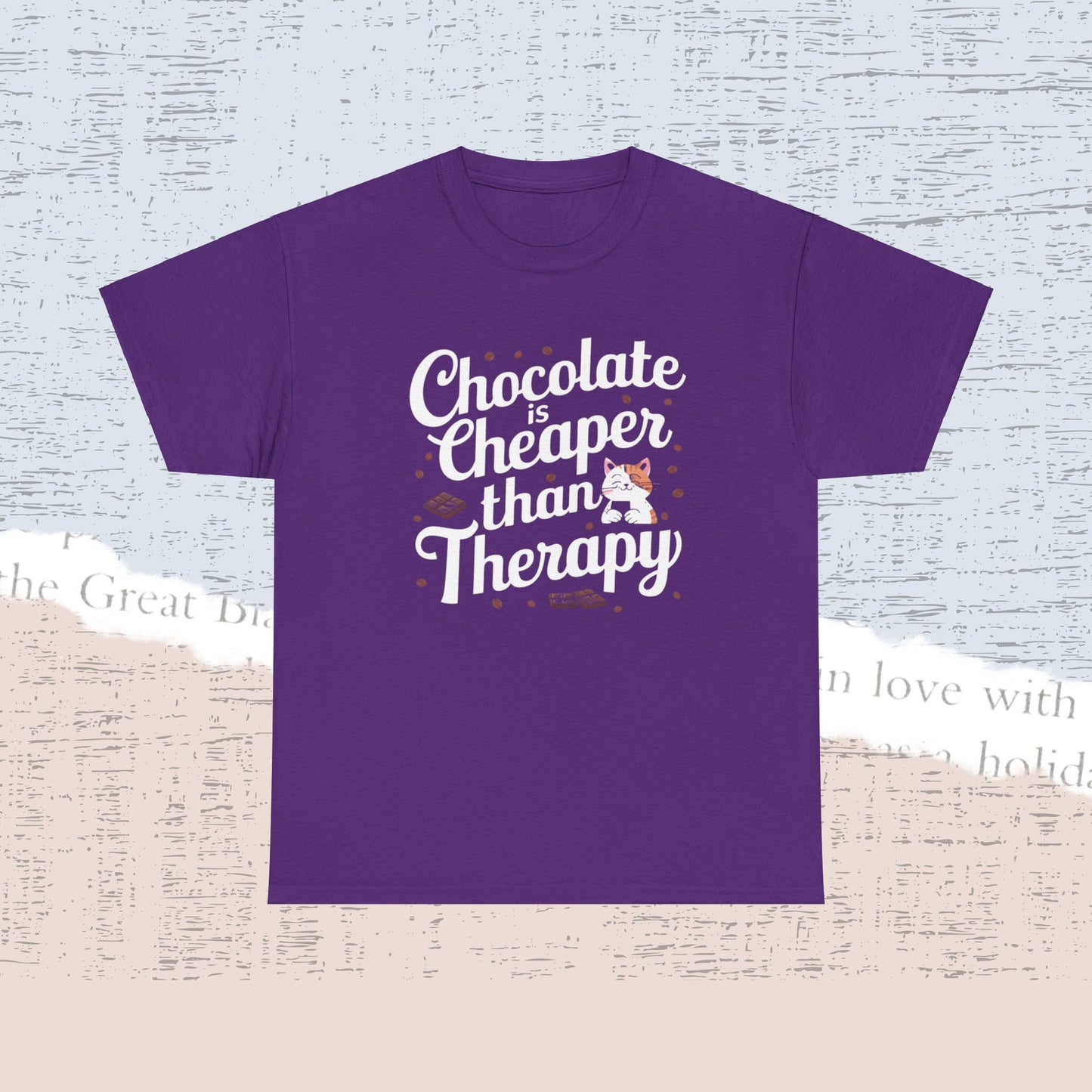 Chocolate Is Cheaper Than Therapy Cotton Tshirt