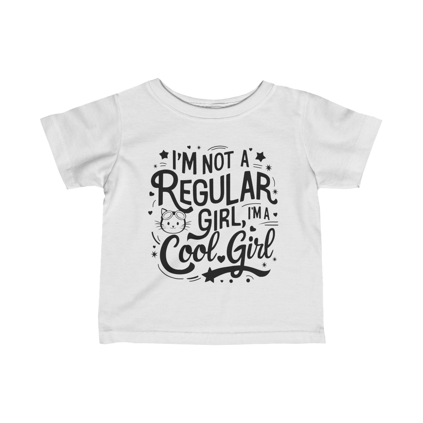 I am Not Regular Girl I am Cool Girl Infant Cotton T-Shirt