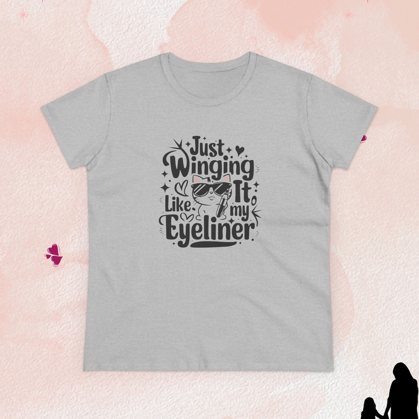 Just Winging it Like My Eyeliner Women Cotton Tshirt