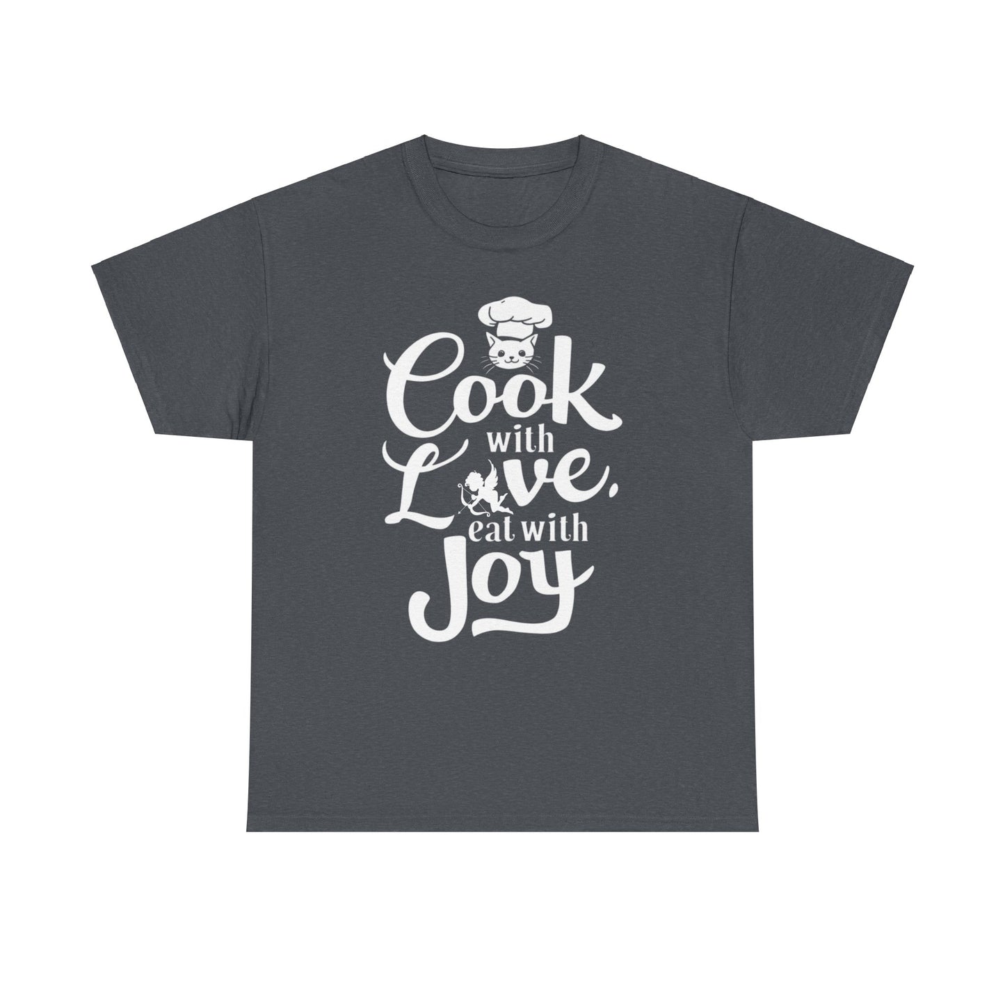 Cook With Love Eat With Joy Unisex Cotton T-Shirt