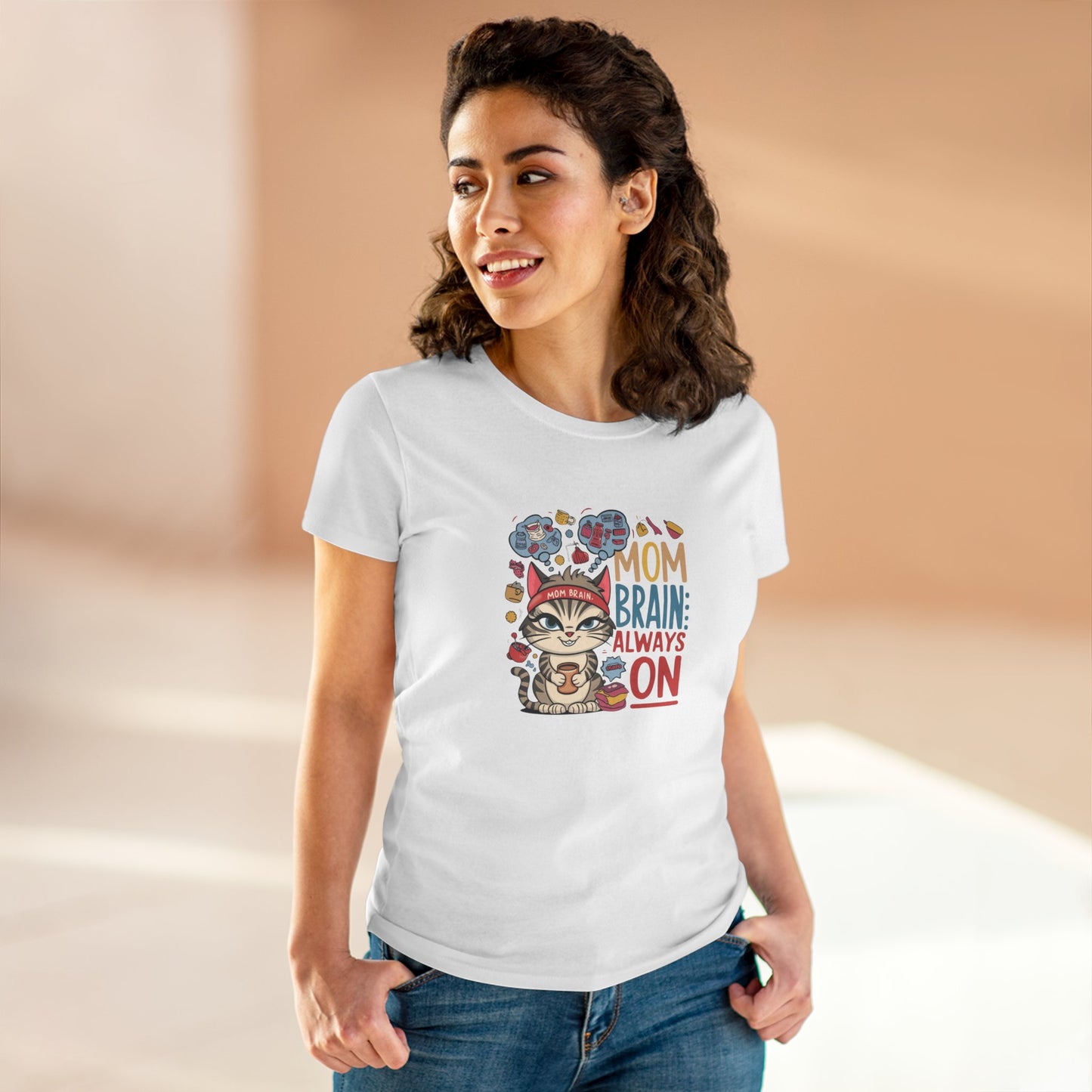 Mom Brain Always On Women Cotton Tshirt