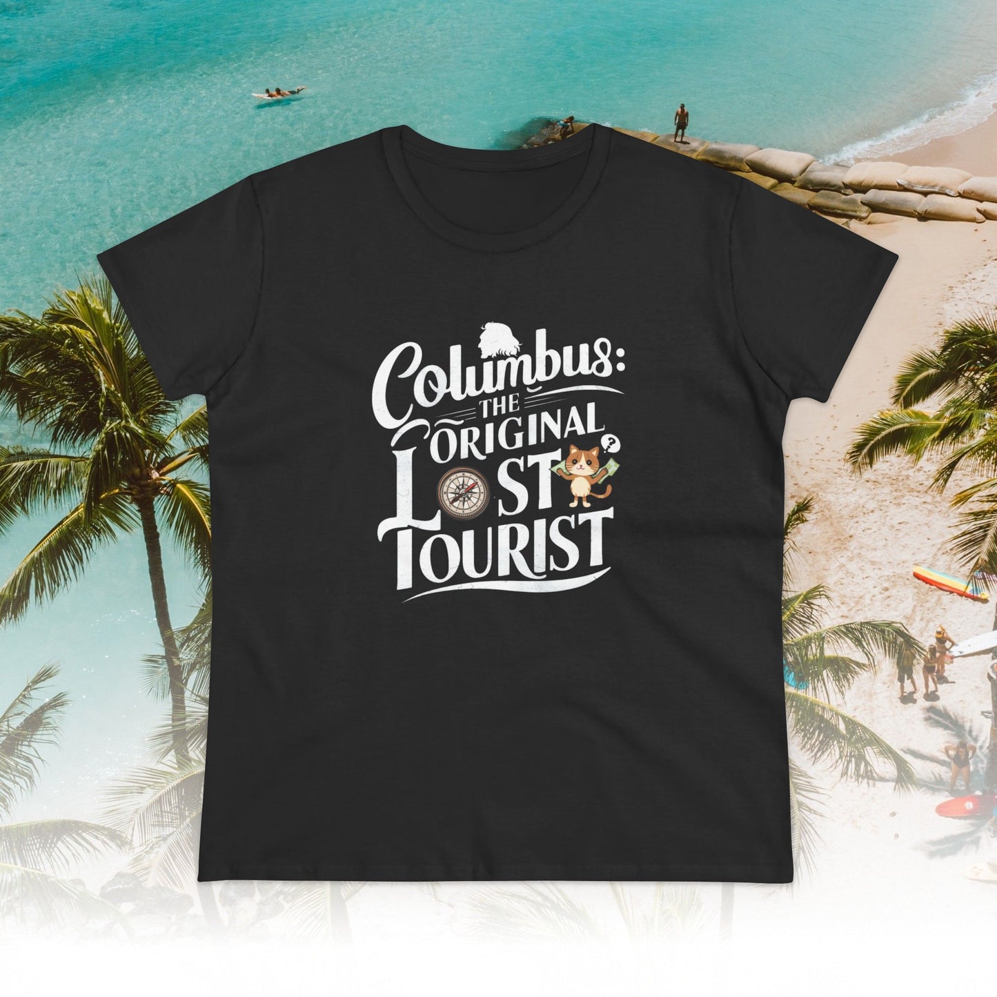 Columbus The Original Lost Tourist Women Cotton Tshirt