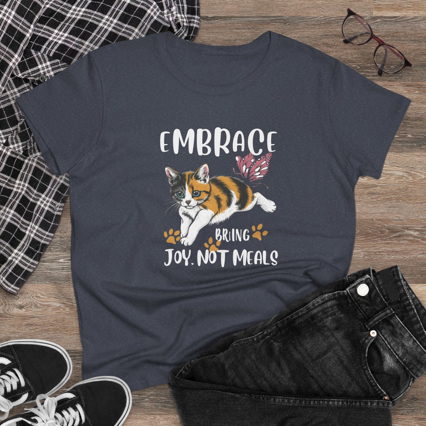Embrace Bring Joy Not Meal Women Cotton Tshirt