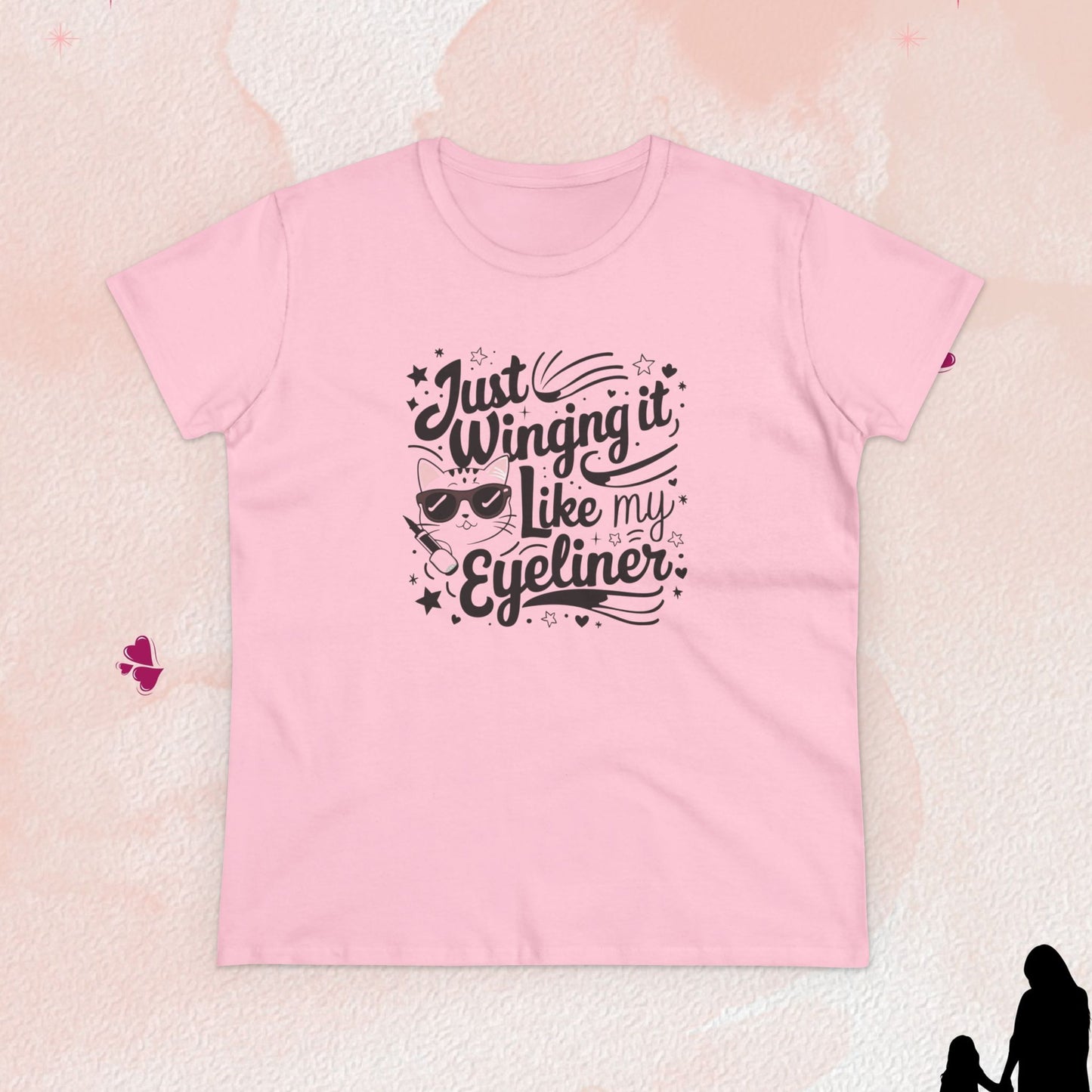 Just Winging it Like My Eyeliner Women Cotton Tshirts
