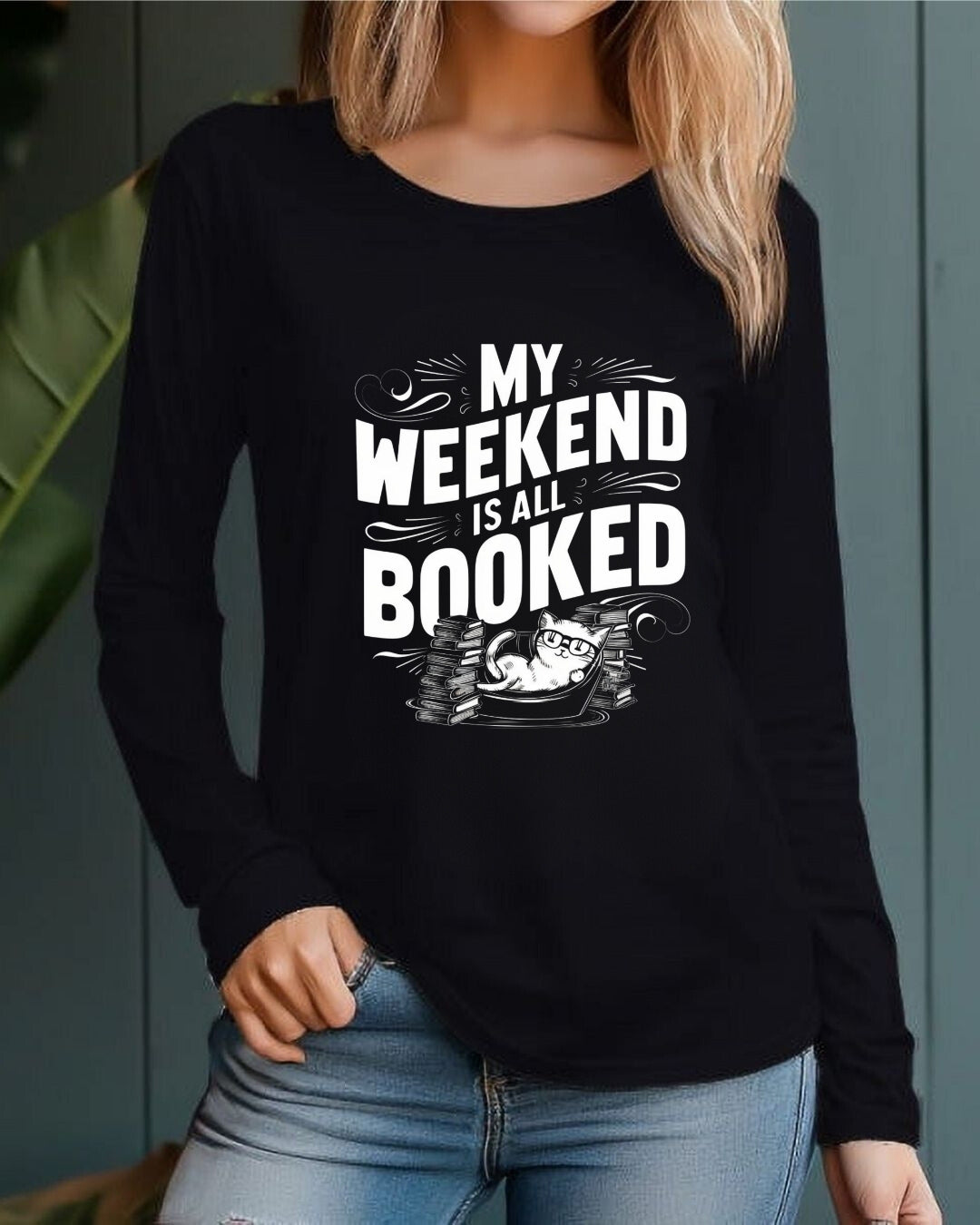 My Weekend Is All Booked Cotton Long Sleeve Tshirt