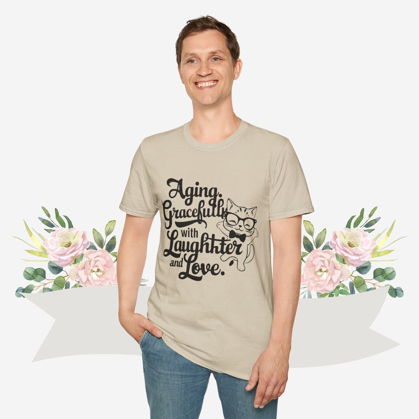 Aging Gracefully With Laughter and Love Cotton Men Tee