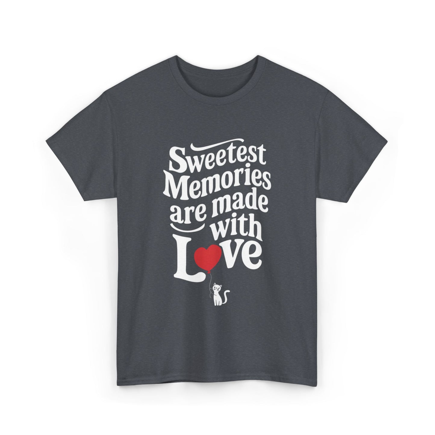 Sweetest Memory Are With Love Unisex Cotton T-Shirt