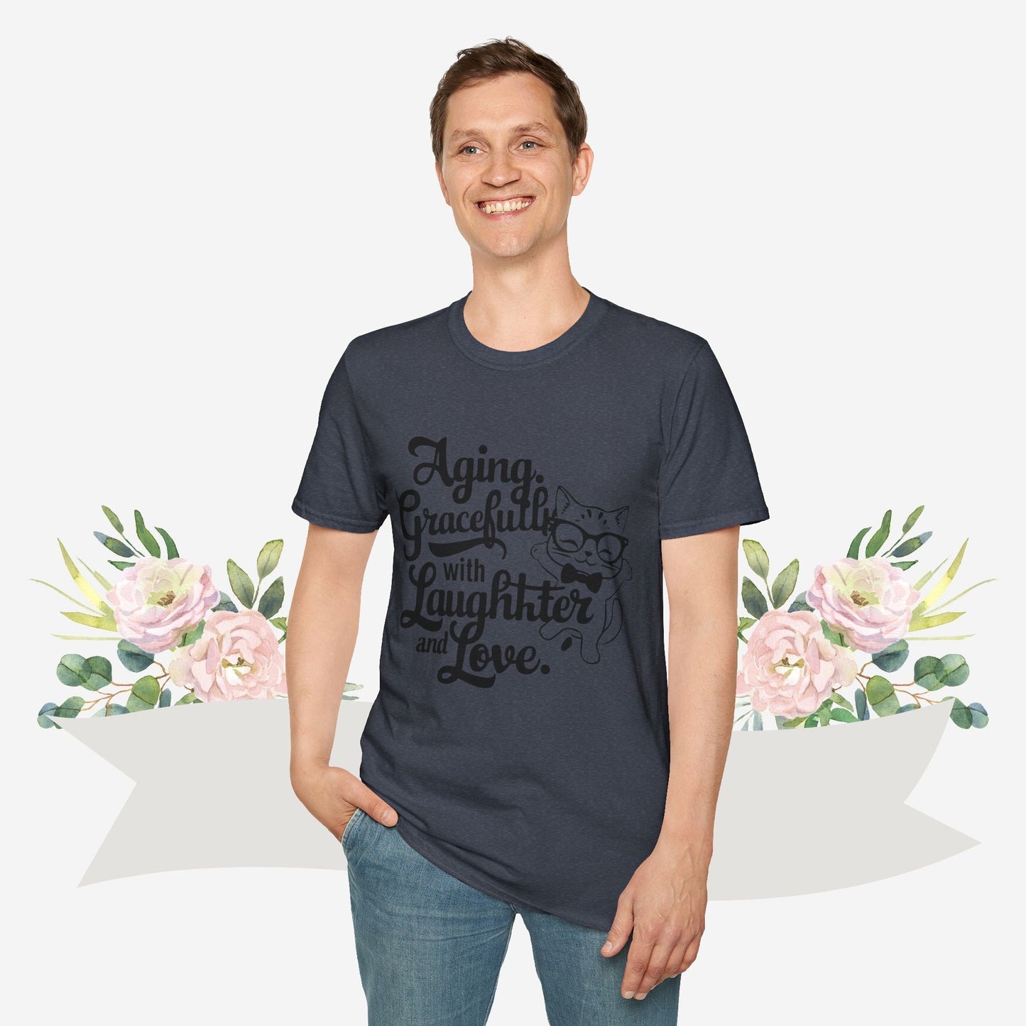 Aging Gracefully With Laughter and Love Cotton Men Tee