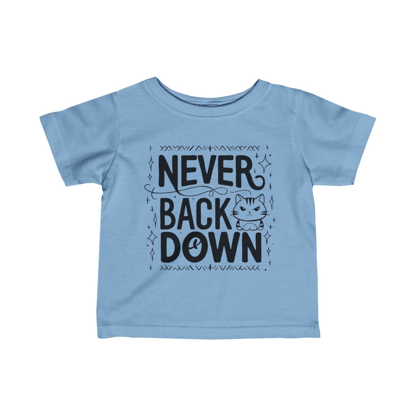 Never Back Down Infant Cotton T-Shirt