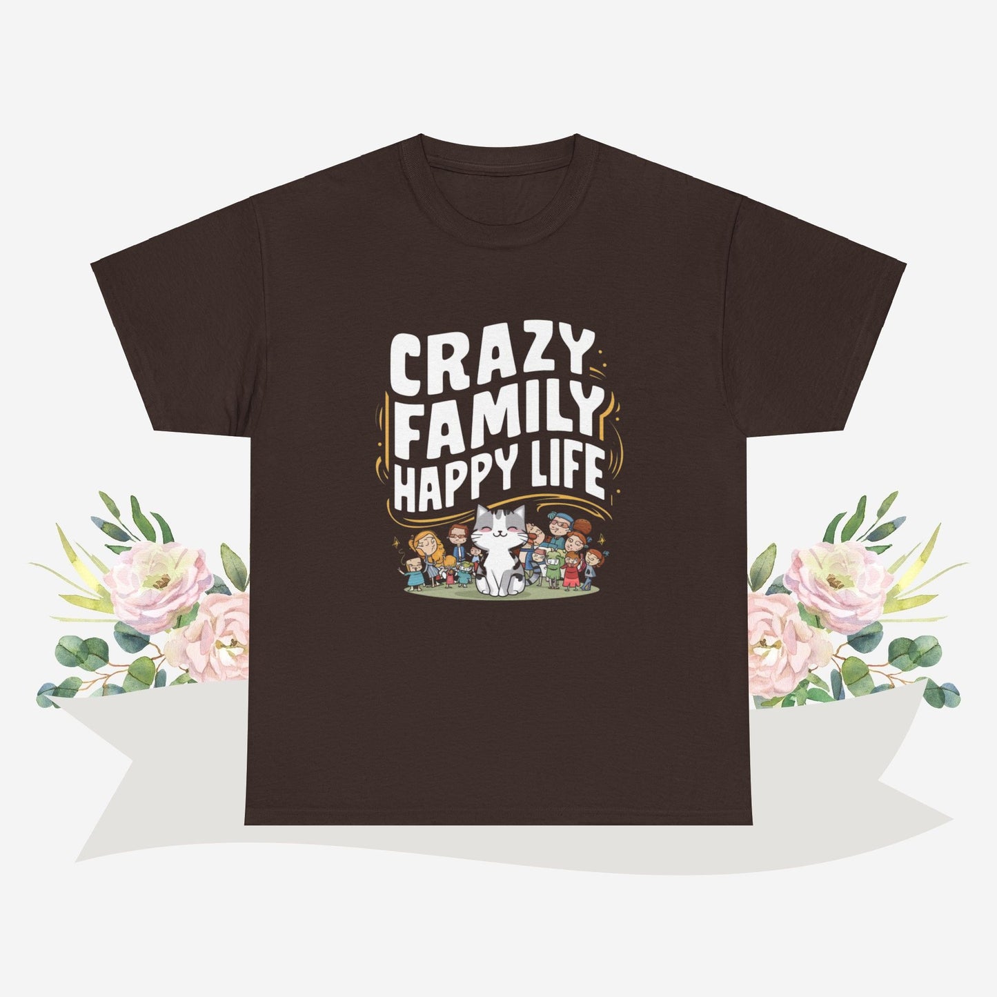 Crazy Family Happy Life Cotton Tshirt