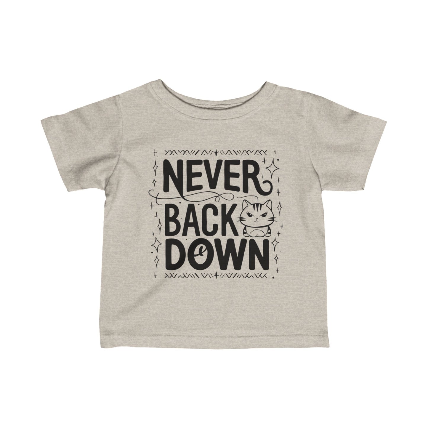 Never Back Down Infant Cotton T-Shirt