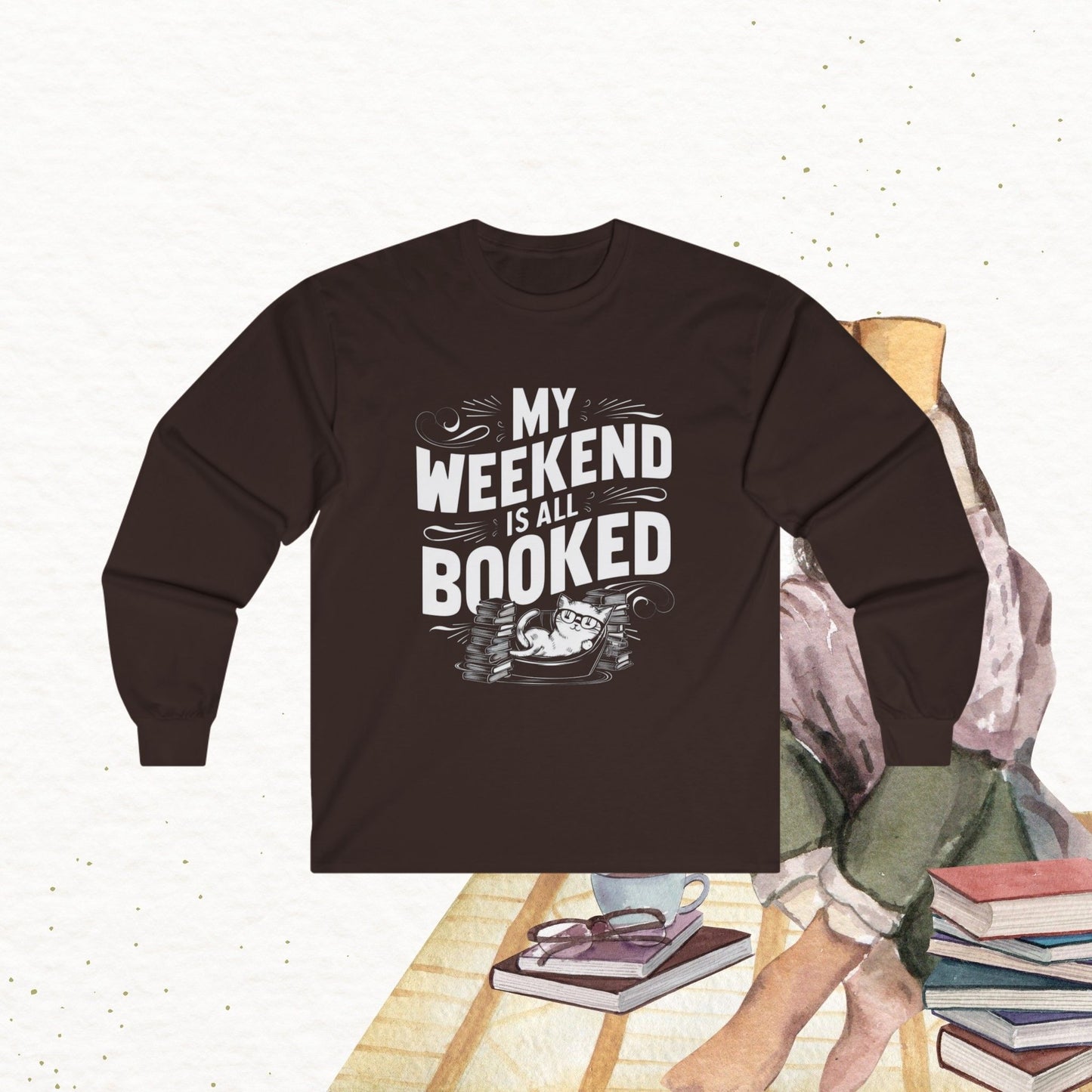 My Weekend Is All Booked Cotton Long Sleeve Tshirt