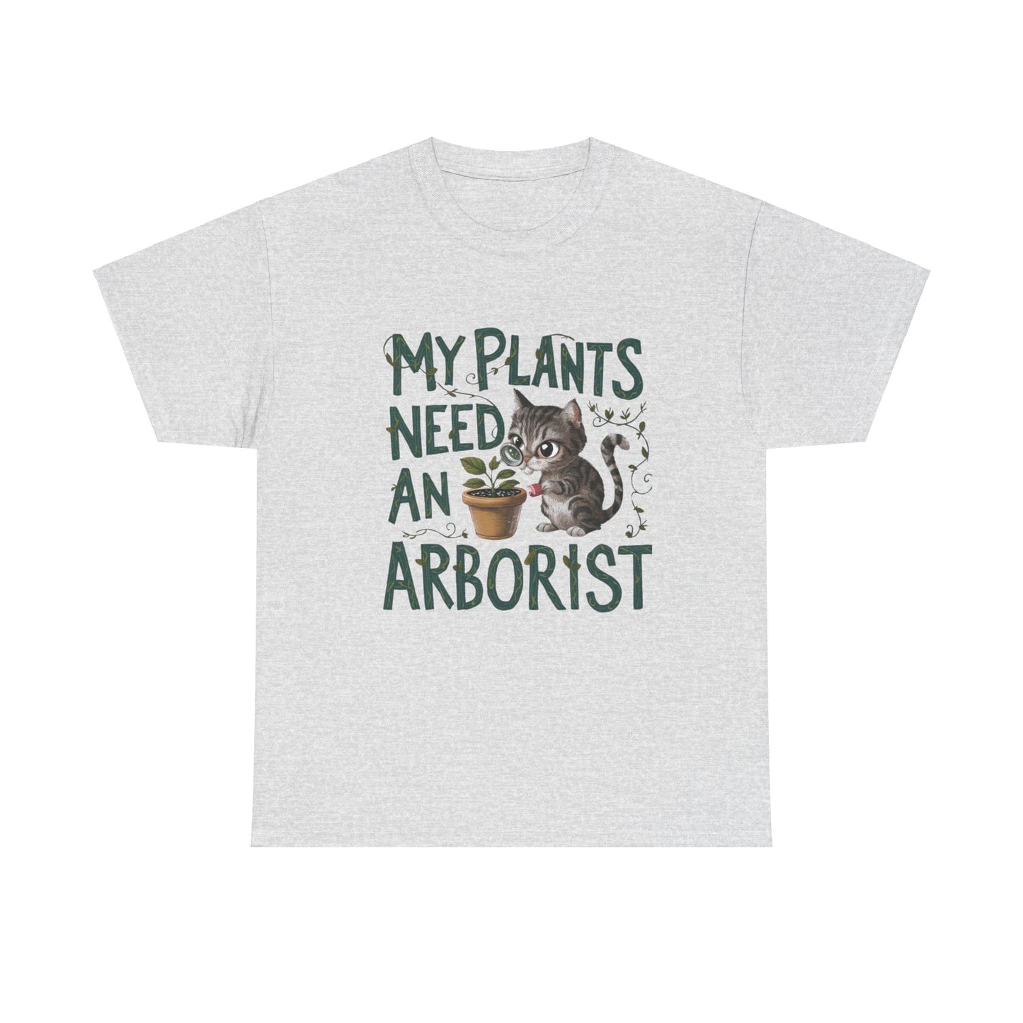 My Plant Need Arborist Cotton T-Shirt
