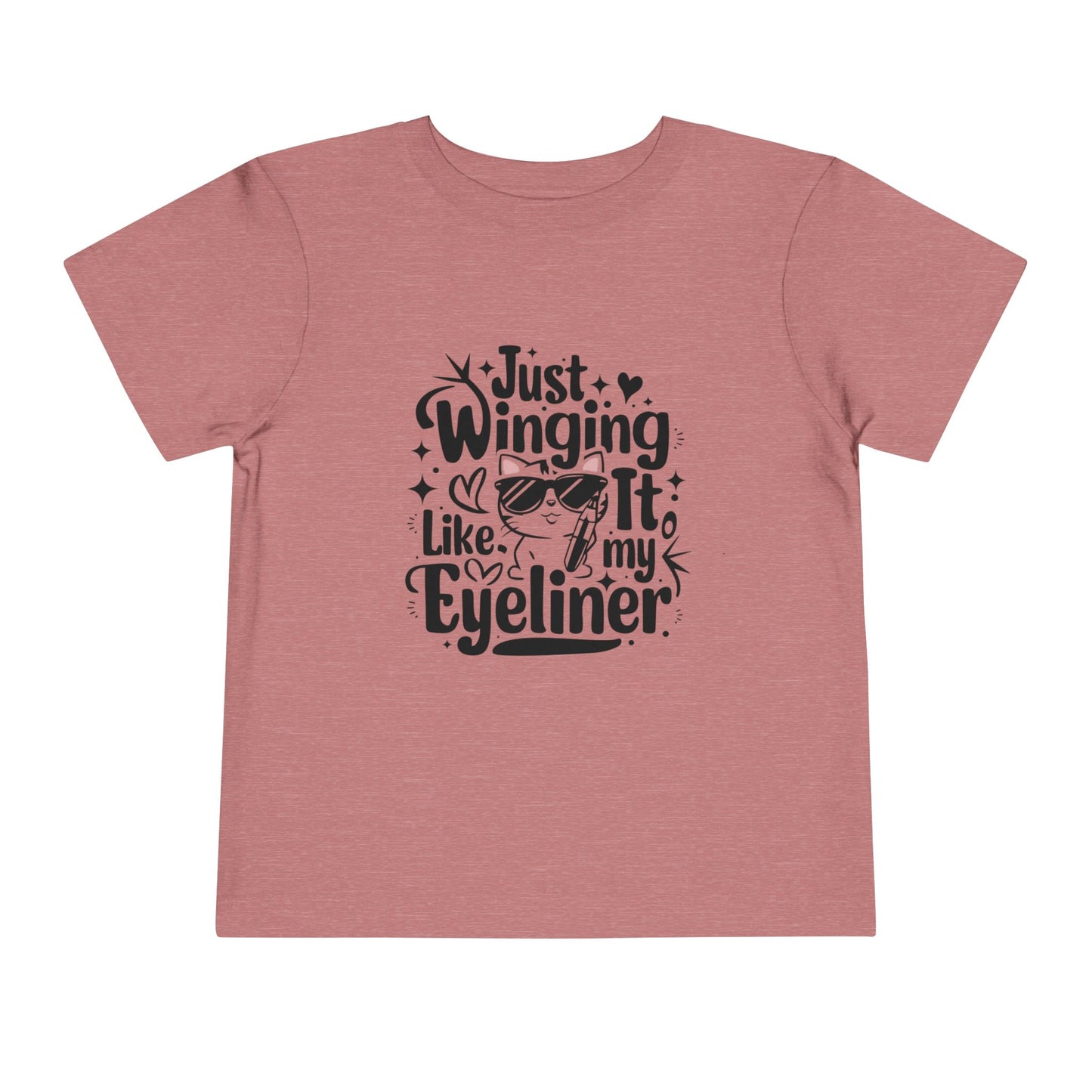 Just Winging it Like My Eyeliner Toddler Cotton T-Shirts