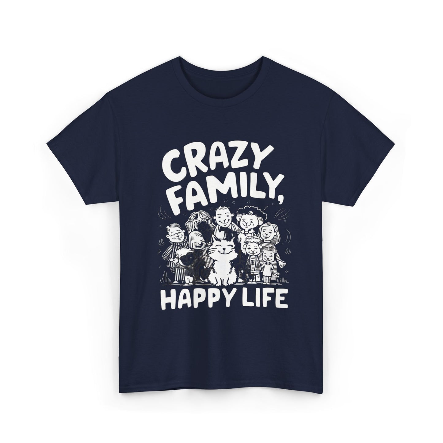 Crazy Family Happy Life Cotton T-Shirt