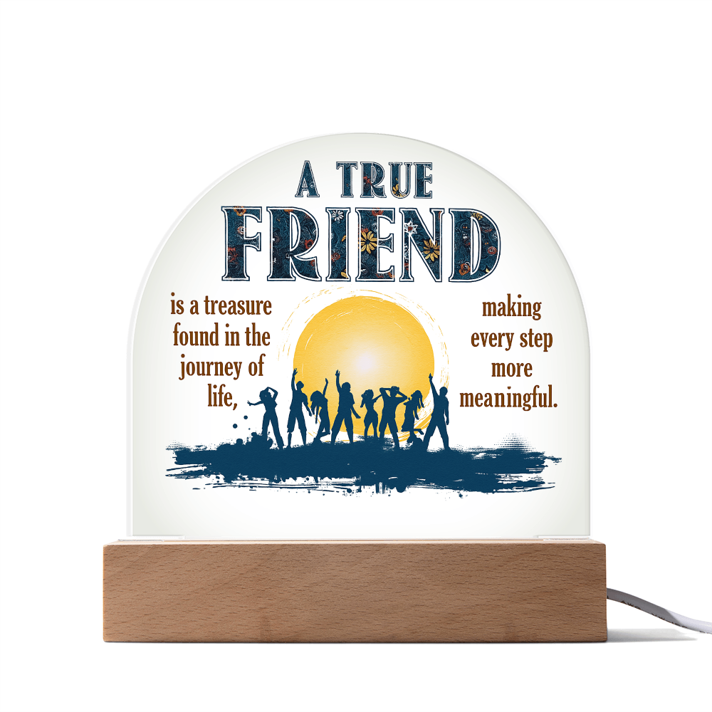 Best Gift For Friend . Acrylic Dome Plaque With Led Light Base