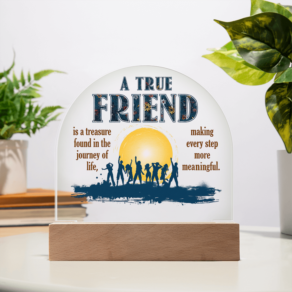 Best Gift For Friend . Acrylic Dome Plaque With Led Light Base