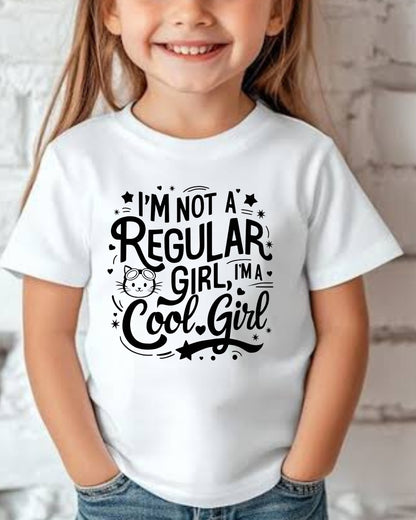 I am Not Regular Girl I am Cool Girl Infant Cotton T-Shirt