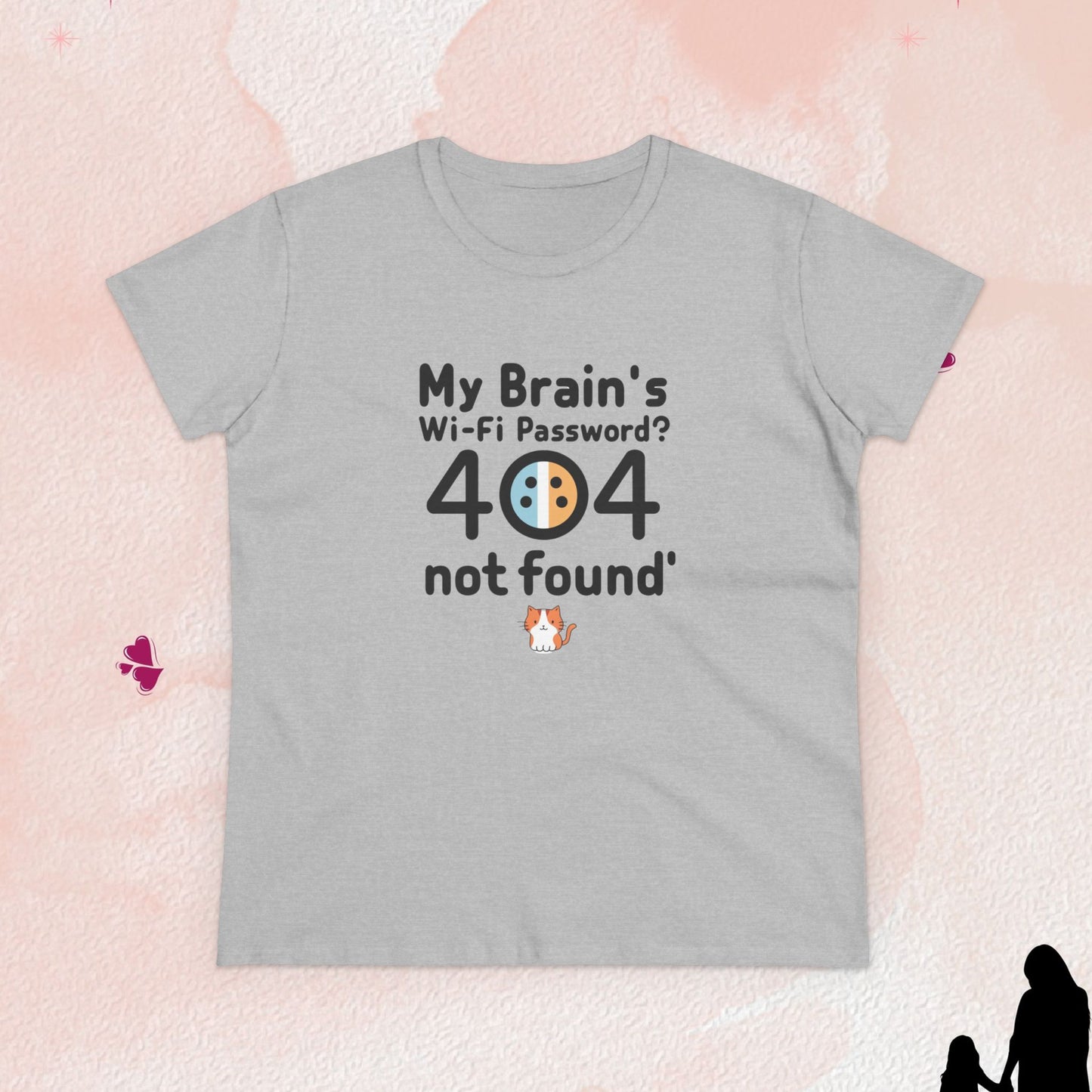 My Brain WiFi Password 404 Not Found Women Cotton Tshirt