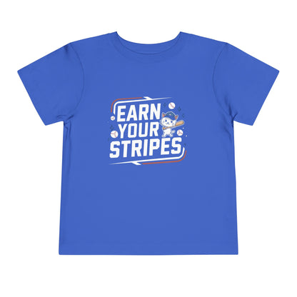 Earn Your Stripes Toddler Cotton T-Shirt