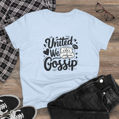 United We Gossip Women Cotton Tshirt