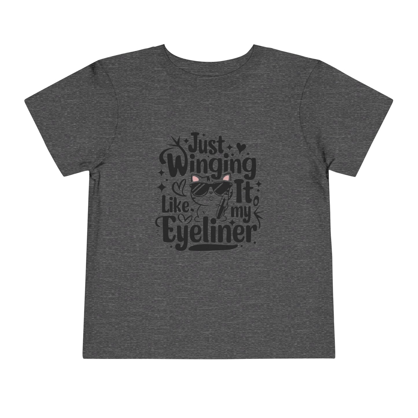Just Winging it Like My Eyeliner Toddler Cotton T-Shirts