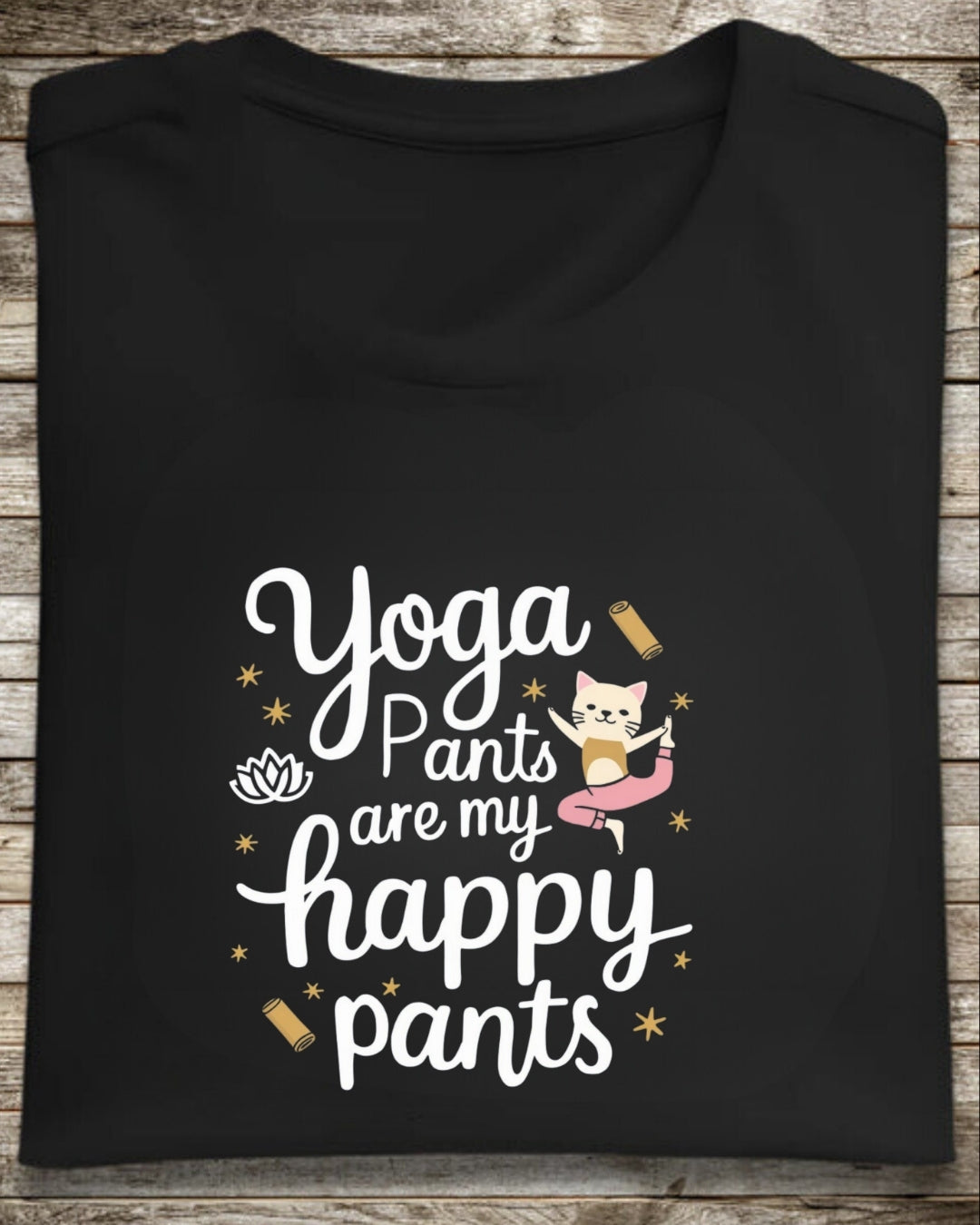 Yoga Pant Are Happy Pant Cotton T-Shirt