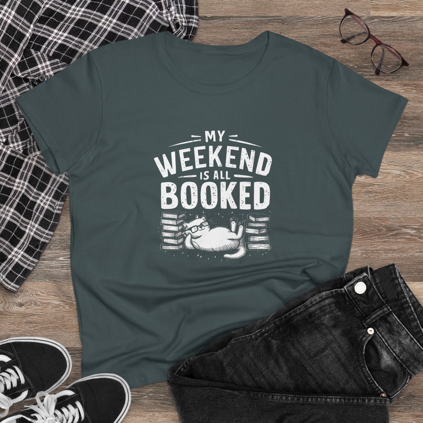 My Weekend Is All Booked Women Cotton Tshirt