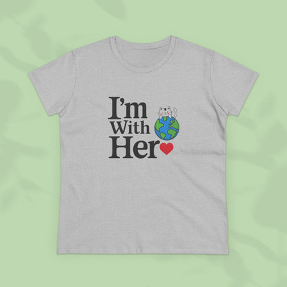 I am With Her Women Cotton Tees