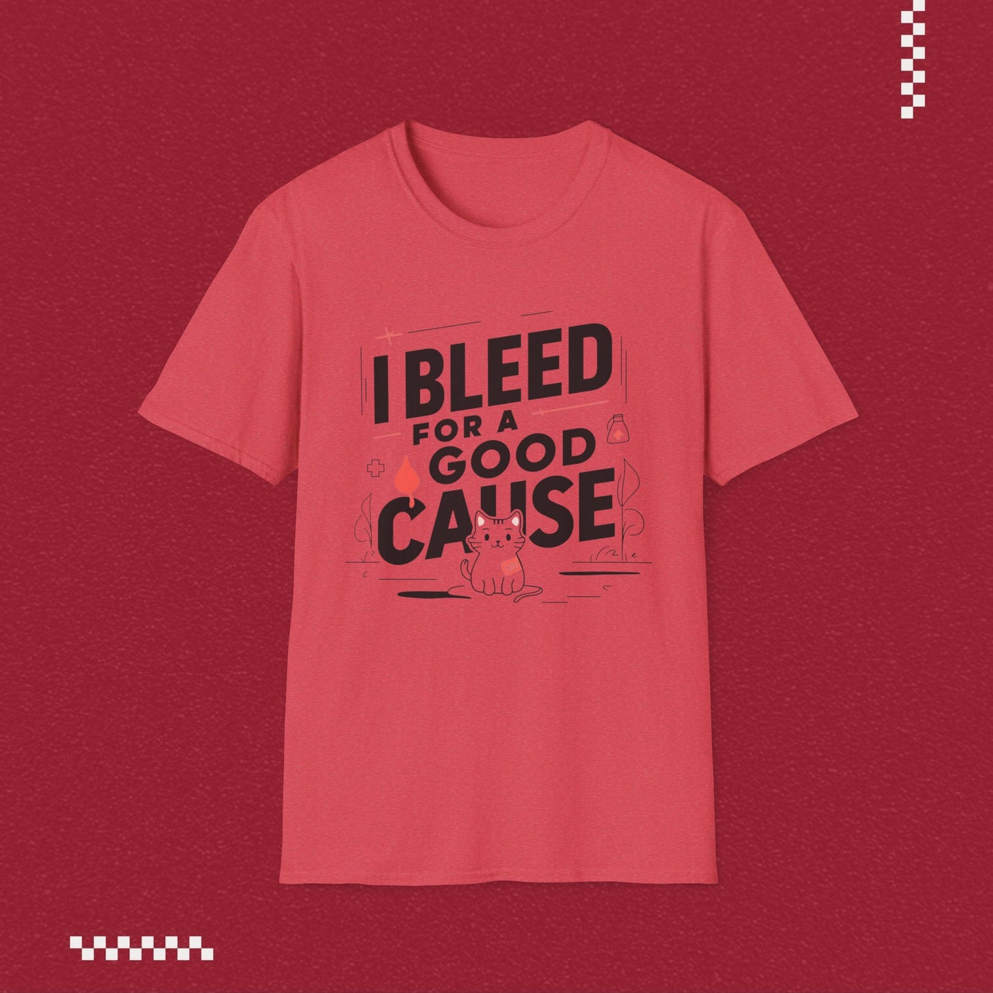 I Bleed For Good Cause Cotton T-Shirt