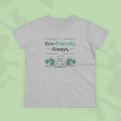 Eco Friendly Always Women Cotton Tshirt