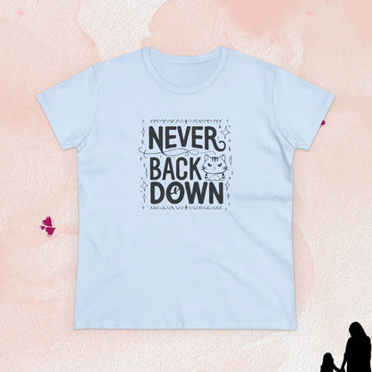 Never Back Down Women Cotton Tshirt