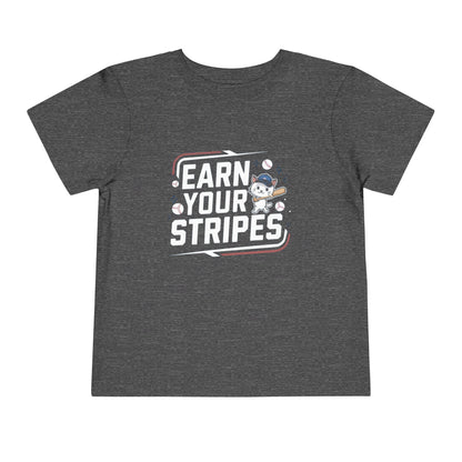 Earn Your Stripes Toddler Cotton T-Shirt