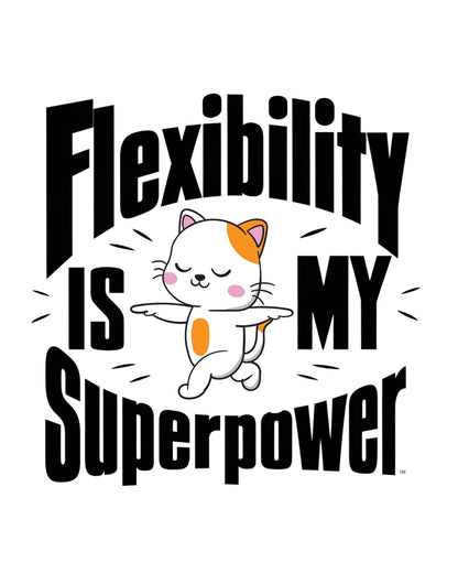 Flexibility Is My Superpowers Cotton T-Shirt