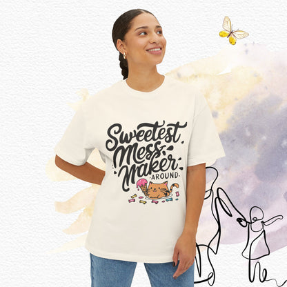 Sweetest Mess Maker Unisex Daughter Oversized Boxy Tshirt