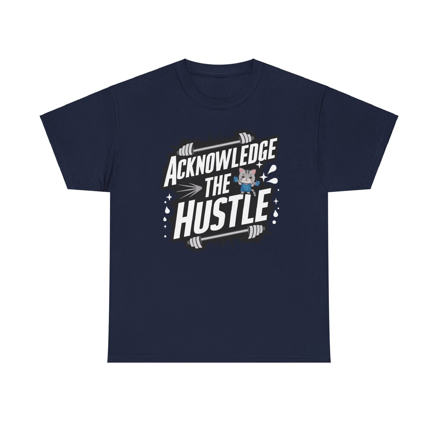 Acknowledge The Hustles  Cotton T-Shirt