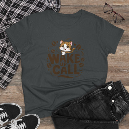 Wake Up Call Coffee Lover Women T-Shirt