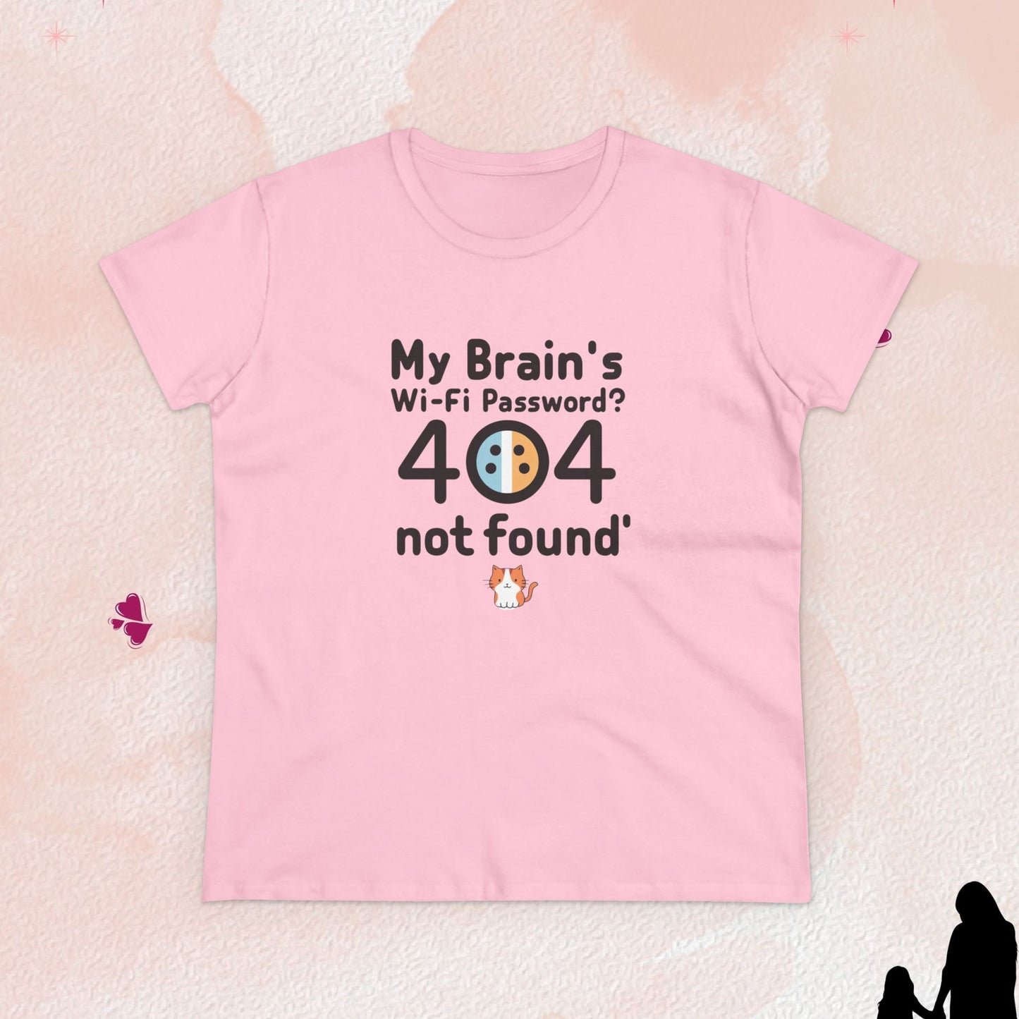 My Brain WiFi Password 404 Not Found Women Cotton Tshirt