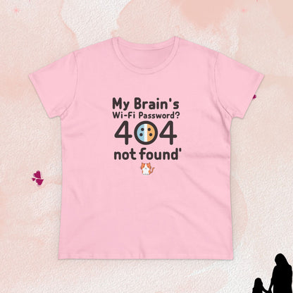 My Brain WiFi Password 404 Not Found Women Cotton Tshirt
