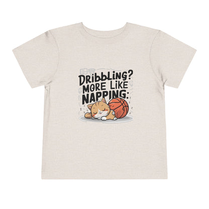 Dribbling More Like Napping Toddler Cotton T-Shirt