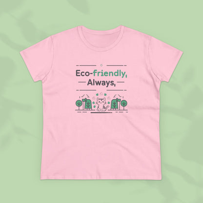 Eco Friendly Always Women Cotton Tshirt
